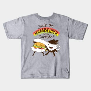 You're The Hamberder To My Covfefe Kids T-Shirt